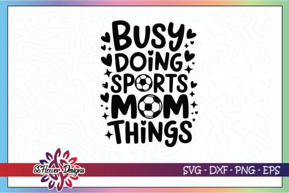 Busy Doing Sports Mom Things SVG Review