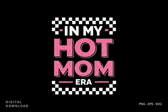 In My Hot Mom Era Svg Design Review
