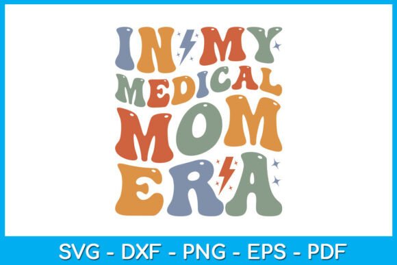 In My Medical Mom Era SVG: An Embroidery Review