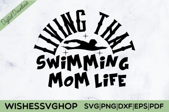 Living That Swimming Mom Life SVG PNG Review