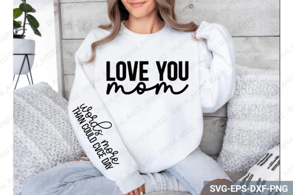 Love You Mom Sleeve SVG: An Embroidery Review