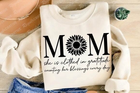 Mom She is Clothed in Gratitude SVG Review