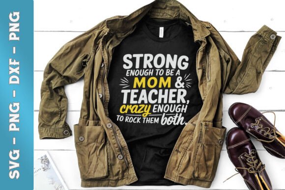 Strong Enough to Be a Mom Teacher SVG Review