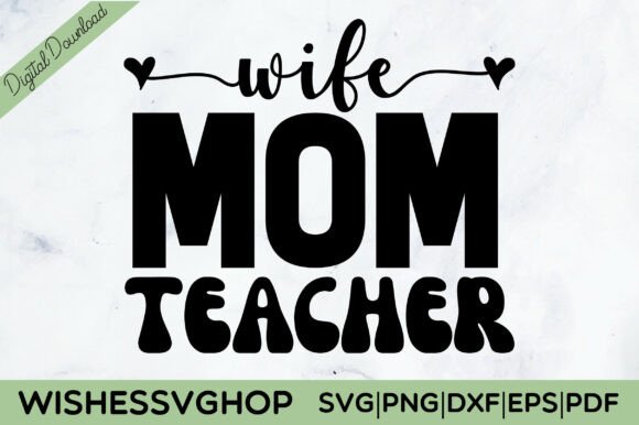 Wife Mom Teacher SVG PNG: An Embroidery Review